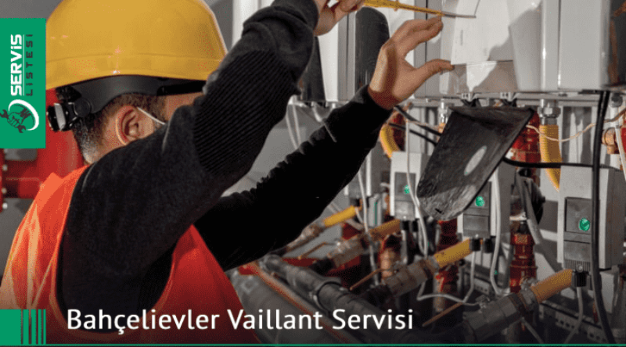 Bahçelievler Vaillant Servisi