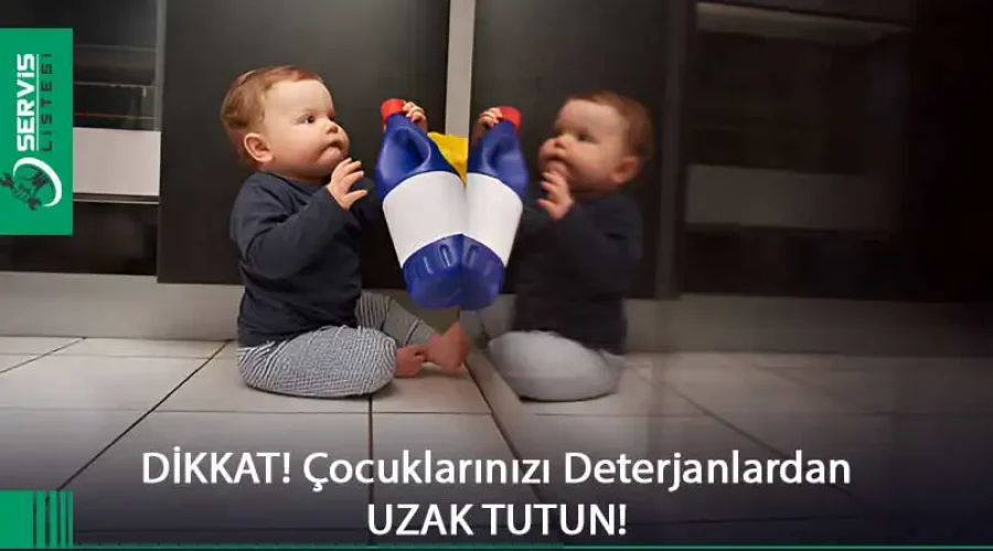 Çocuklarınızı Deterjanlardan Uzak Tutun